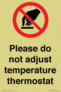 Please do not adjust temperature thermostat